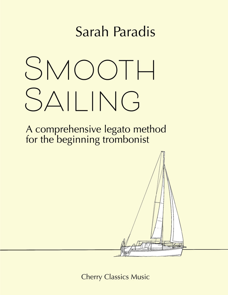 Paradis - Smooth Sailing Legato Method for the Beginning Trombonist