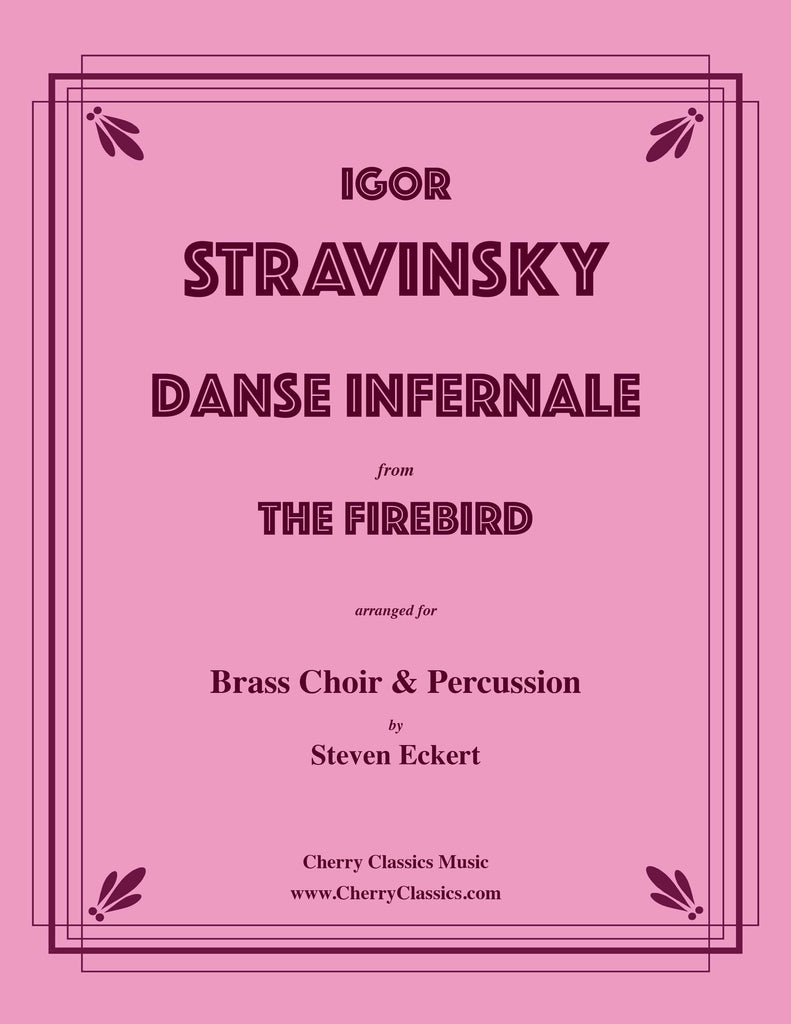 Stravinsky - Danse Infernale from the Firebird for Brass Choir and Percussion