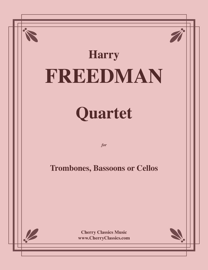 Freedman - Quartet for Trombones, Bassoons or Cellos