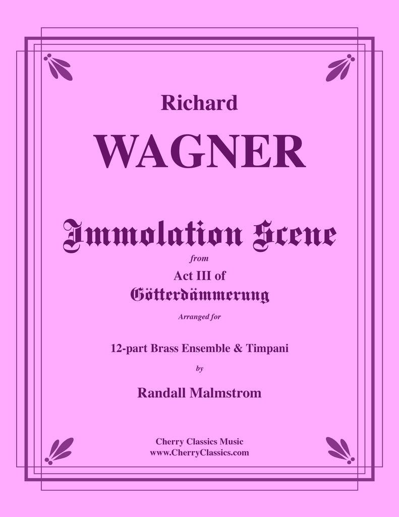 Wagner - Immolation Scene from Götterdämmerung for 12-part Brass Ensemble & Timpani