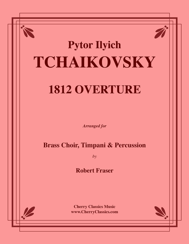 Tchaikovsky - 1812 Overture for Brass Choir, Timpani and Percussion