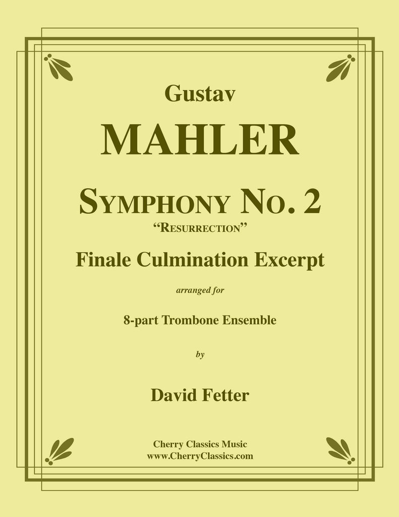 Mahler - Symphony No. 2 Finale Culmination Excerpt for 8-part Trombone Ensemble