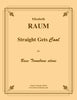 Raum - Straight Gets Cool for Bass Trombone alone