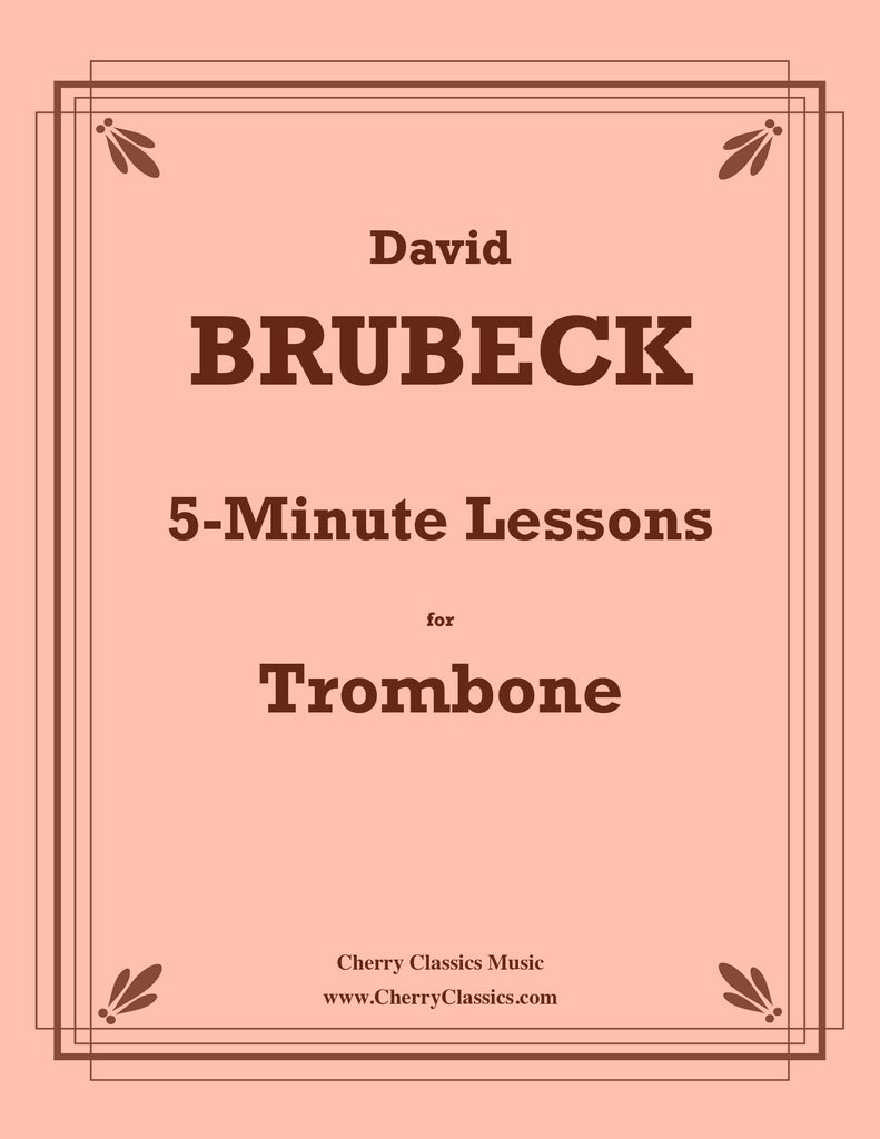 Brubeck - 5-Minute Lessons - A Trombone Method for Beginners