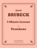 Brubeck - 5-Minute Lessons - A Trombone Method for Beginners