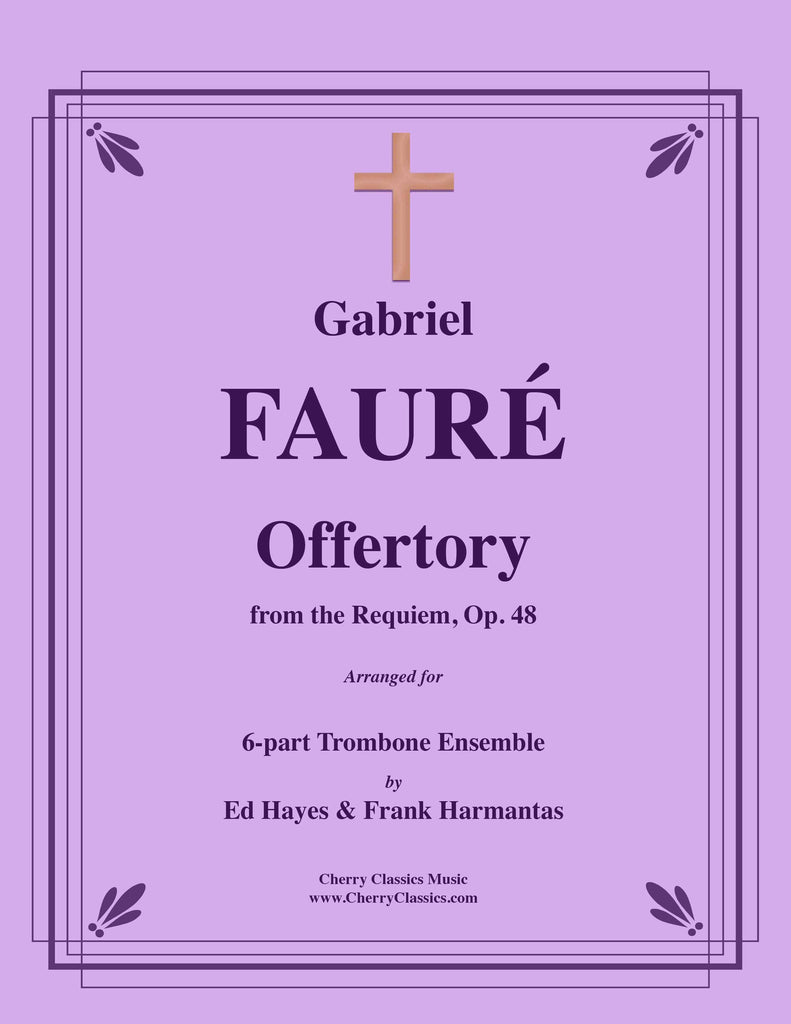 Faure -  Offertory from the Requiem for 6-part Trombone Ensemble