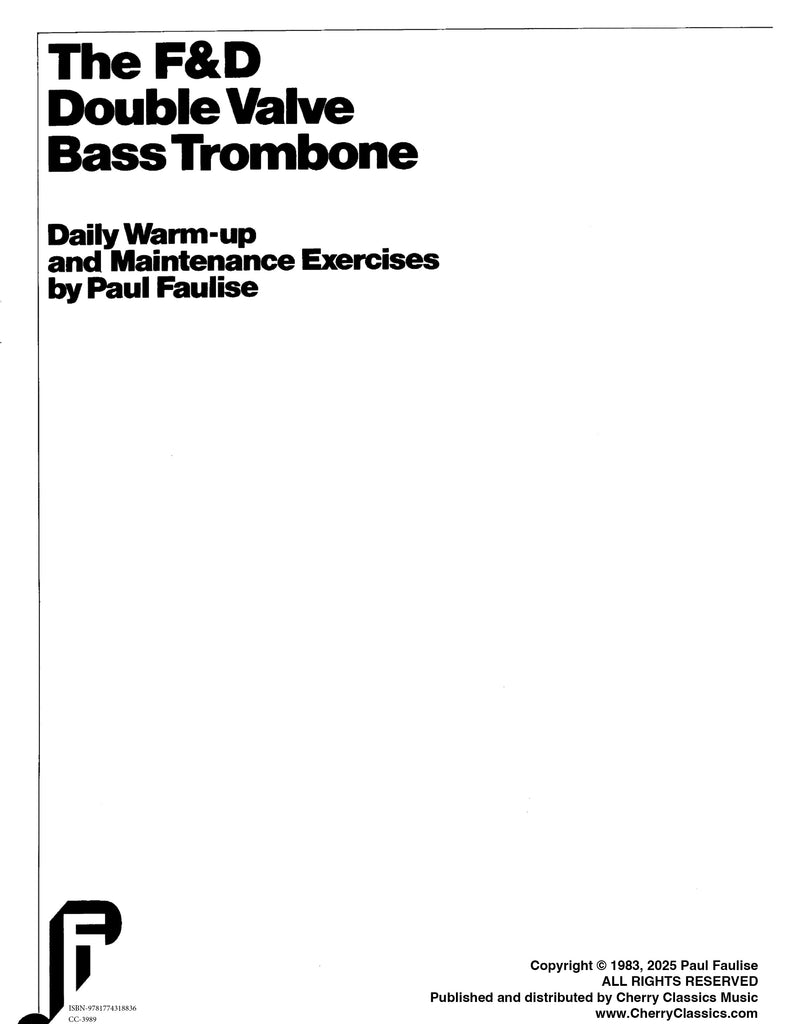 Faulise - The F & D Double Valve Bass Trombone Daily Warm-ups and Maintenance Exercises