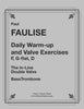 Faulise - Daily Warm-up and Valve Exercises for the In-Line Double Valve Bass Trombone F G-flat D