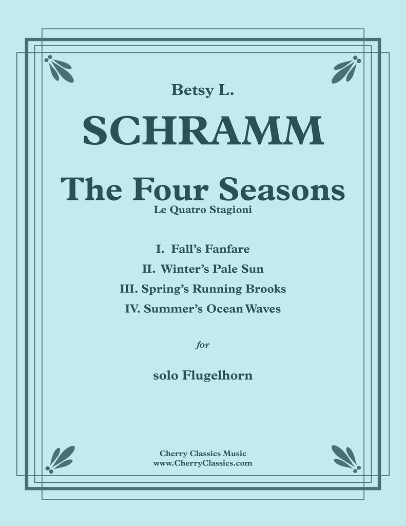 Schramm - The Four Seasons Suite for Flugelhorn