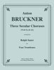Bruckner - Three Secular Choruses for Four Trombones