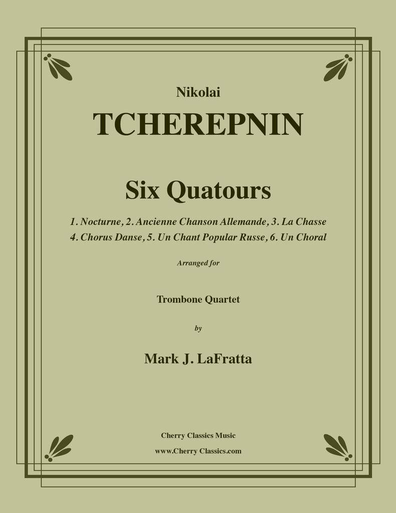 Tcherepnin - Six Quatours for Trombone Quartet