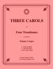 Traditional - Three Carols for Four Trombones