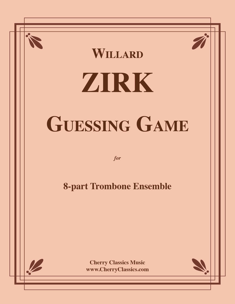 Zirk - Guessing Game for 8-part Trombone Ensemble