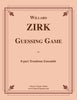 Zirk - Guessing Game for 8-part Trombone Ensemble