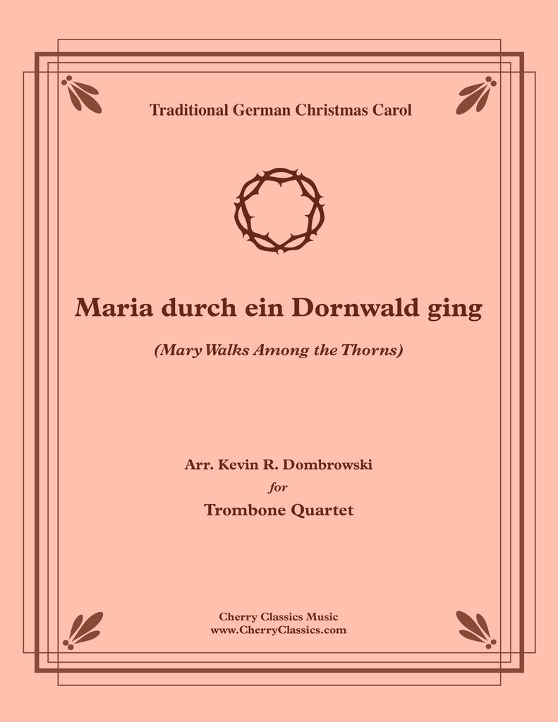 Traditional - "Maria durch ein Dornwald ging" German Christmas Carol for Trombone Quartet