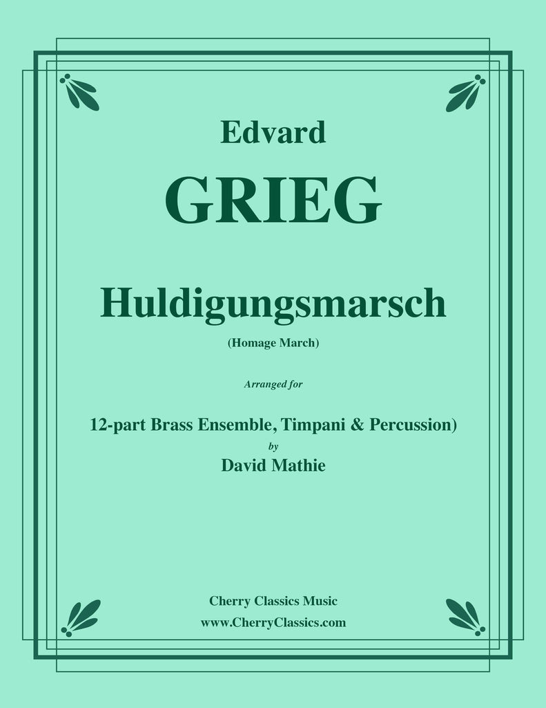 Grieg - Huldigungsmarsch for 12-part Brass Ensemble & Percussion