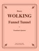 Wolking - Funnel Tunnel for Trombone Quartet