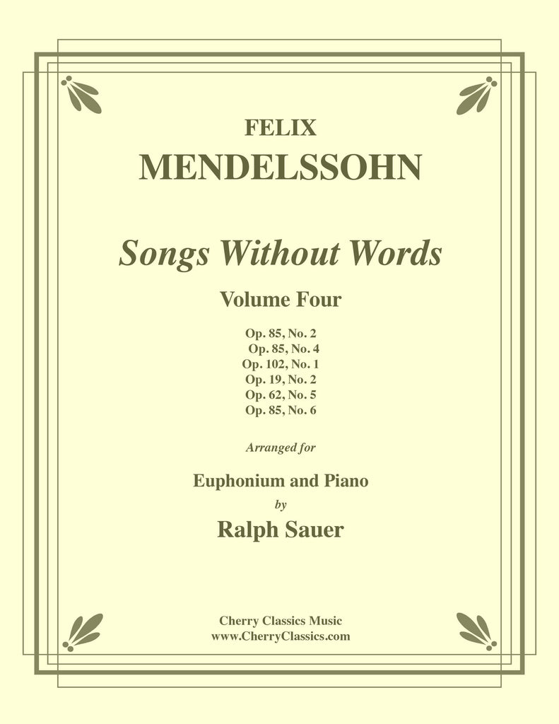 Mendelssohn - Songs Without Words, Volume Four for Euphonium and Piano