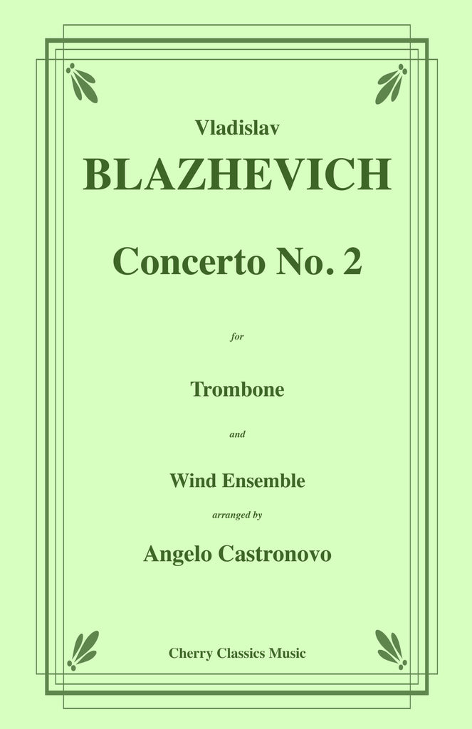 Blazhevich - Concerto No. 2 for Solo Trombone & Wind Ensemble