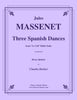 Massenet - Three Spanish Dances from Le Cid Ballet Suite for Brass Quintet