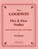 Goodwin - Flex & Flow Studies for Trombone