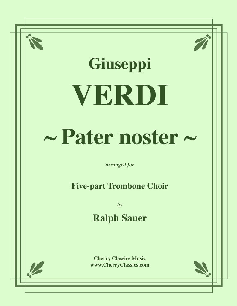Verdi - Pater Noster for Five-part Trombone Choir - Cherry Classics Music