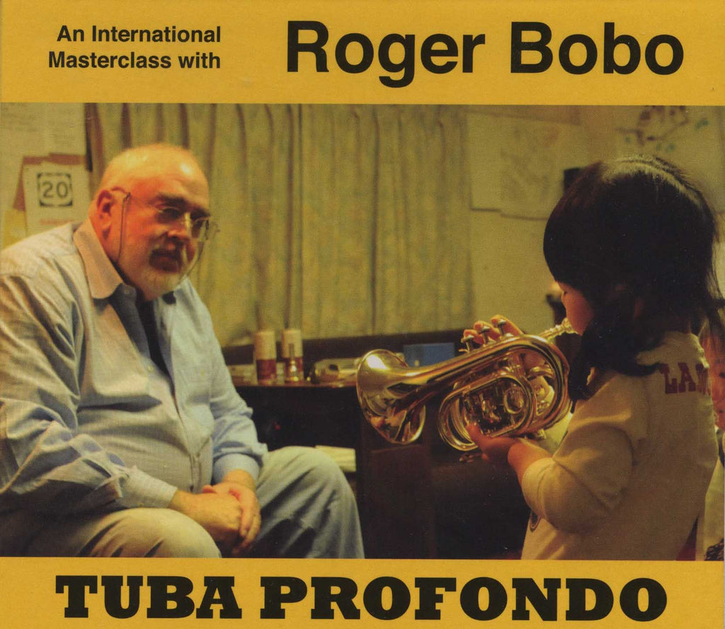 Bobo - Tuba Profondo-An International Masterclass with Roger Bobo - Cherry Classics Music