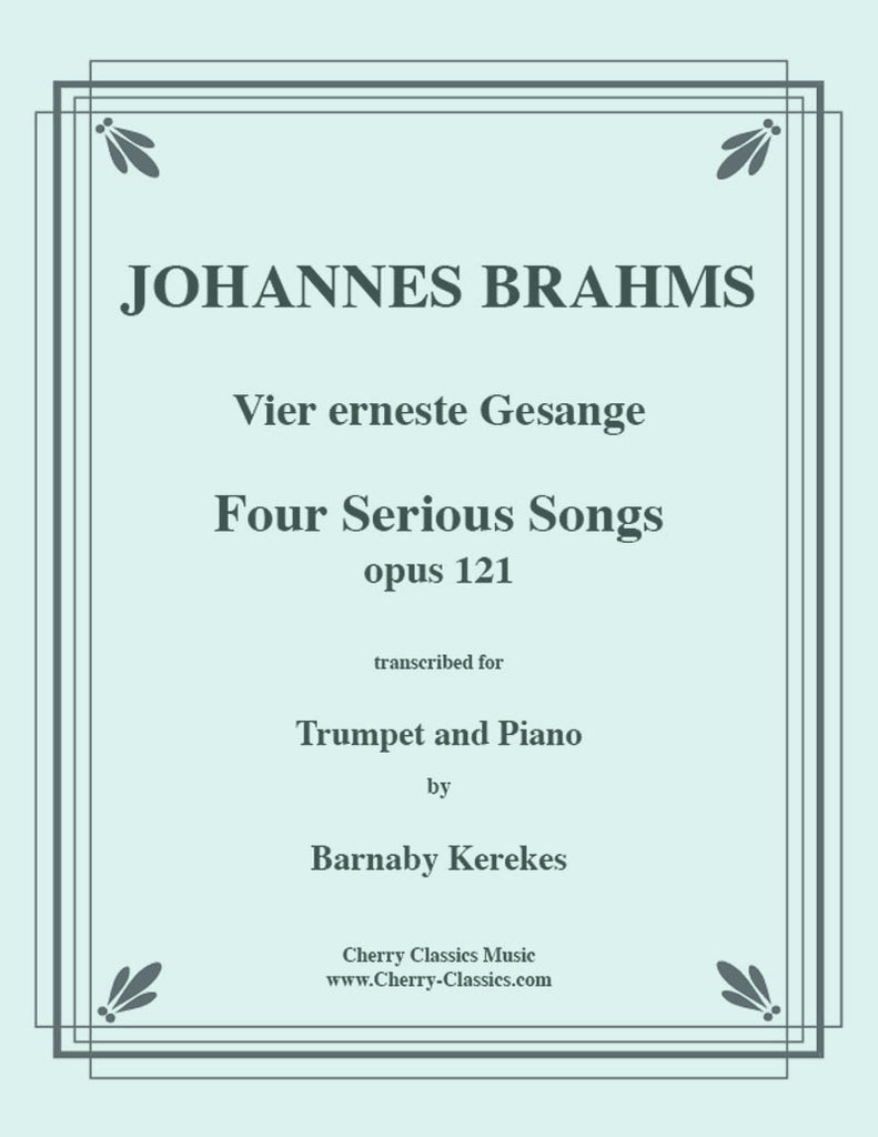 Brahms - Four Serious Songs for Trumpet & Piano - Cherry Classics Music