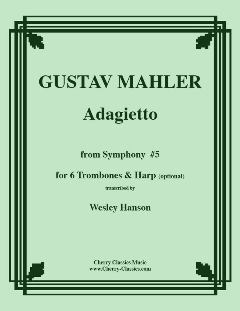 Mahler - Adagietto from Symphony #5 for 6-part Trombone Ensemble - Cherry Classics Music