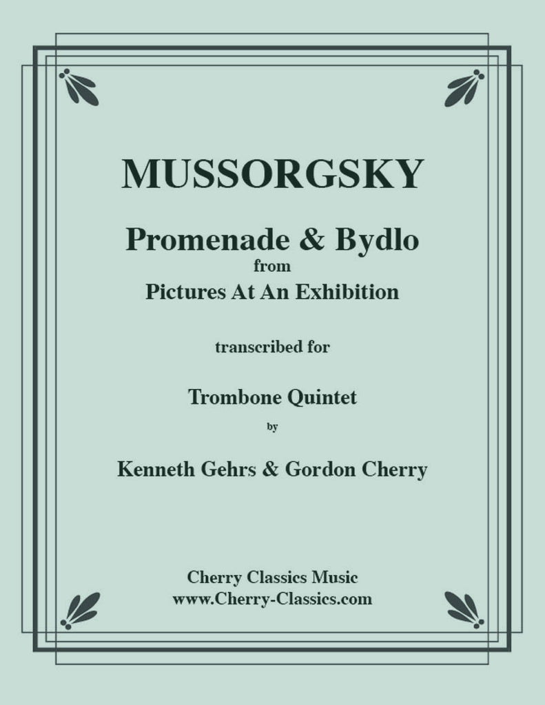 Mussorgsky - Promenade and Bydlo for Trombone Quintet - Cherry Classics Music