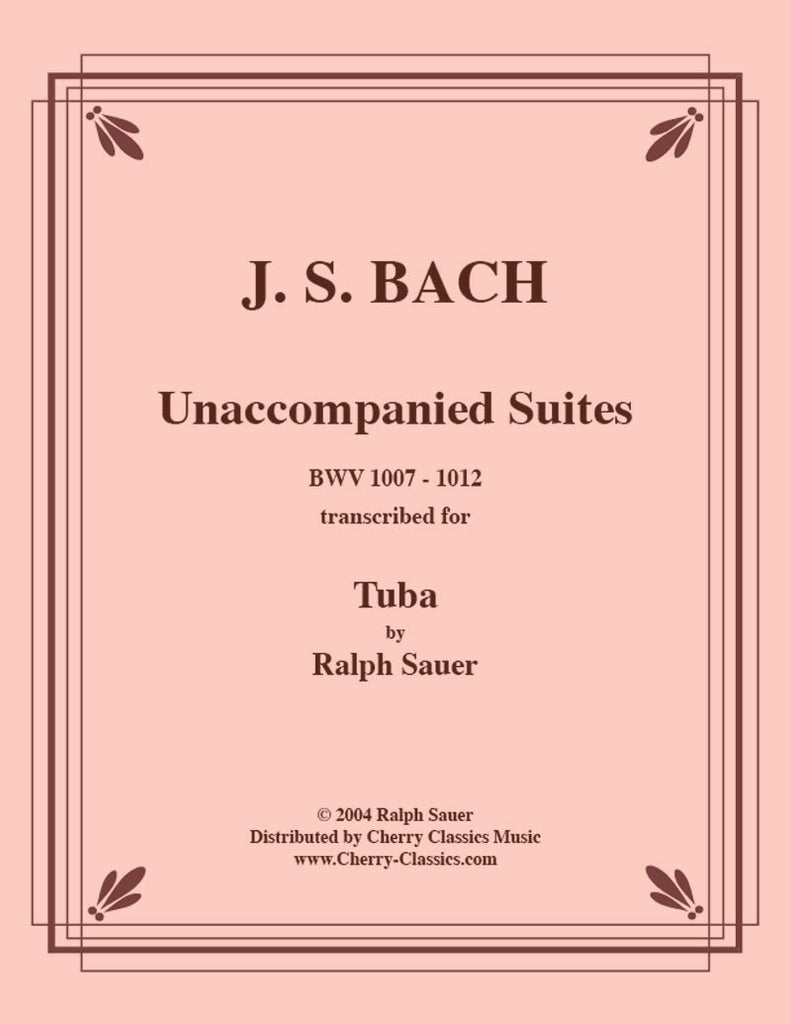 Bach - Unaccompanied Suites BWV 1007-1012 for Tuba - Cherry Classics Music