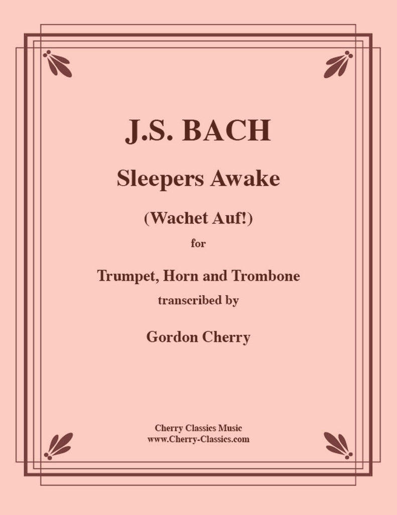 Bach - Sleepers Awake (Wachet Auf) For Brass Trio - Cherry Classics Music