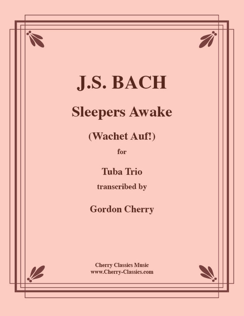 Bach - Sleepers Awake (Wachet Auf) for Tuba and Euphonium Trio – Cherry  Classics Music