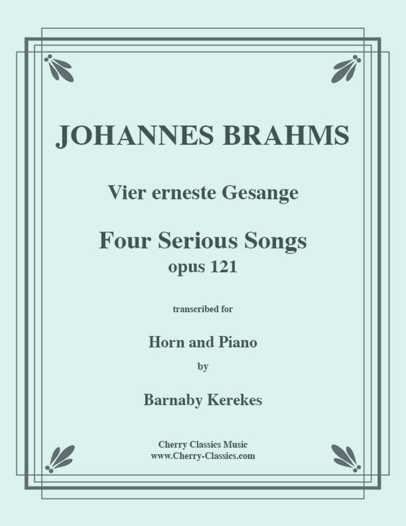Brahms - Four Serious Songs - For Horn and Piano - Cherry Classics Music