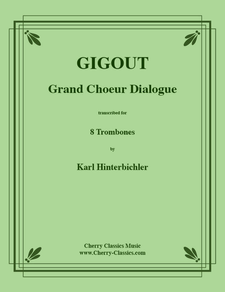Gigout - Grand Choeur Dialogue for 8 Trombones - Cherry Classics Music