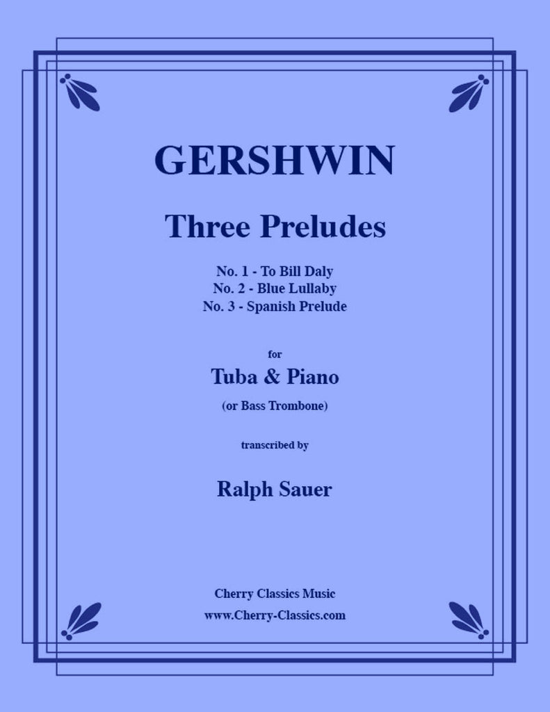 Gershwin - Three Preludes for Tuba or Bass Trombone and Piano - Cherry Classics Music