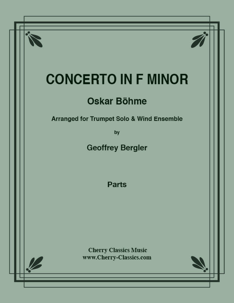 Bohme - Concerto in F minor for Trumpet & Wind Ensemble (Band) - Cherry Classics Music