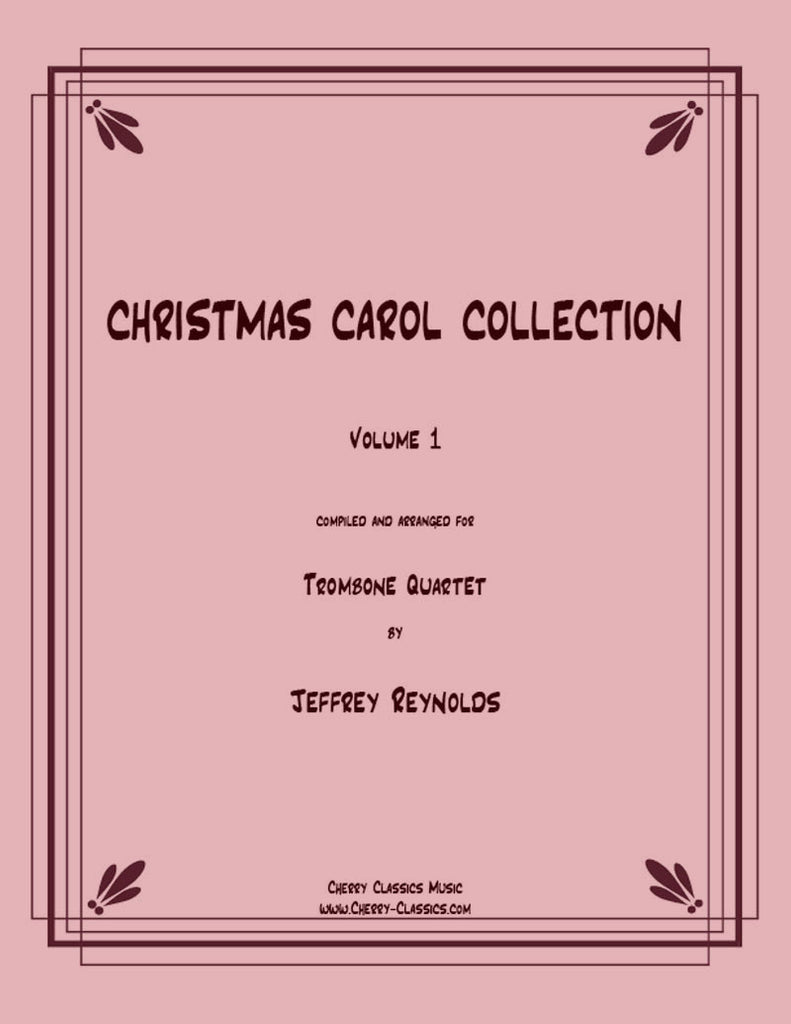 Traditional Christmas - 19 Traditional Christmas Carols for Trombone Quartet - Cherry Classics Music