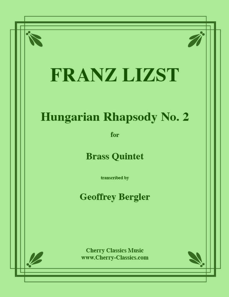 Liszt - Hungarian Rhapsody No. 2 for Brass Quintet - Cherry Classics Music