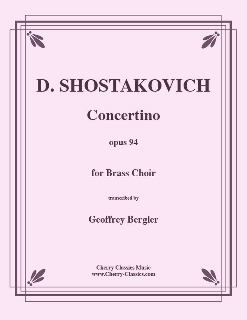 Shostakovich - Concertino, Opus 94 for ten-part Brass Ensemble - Cherry Classics Music