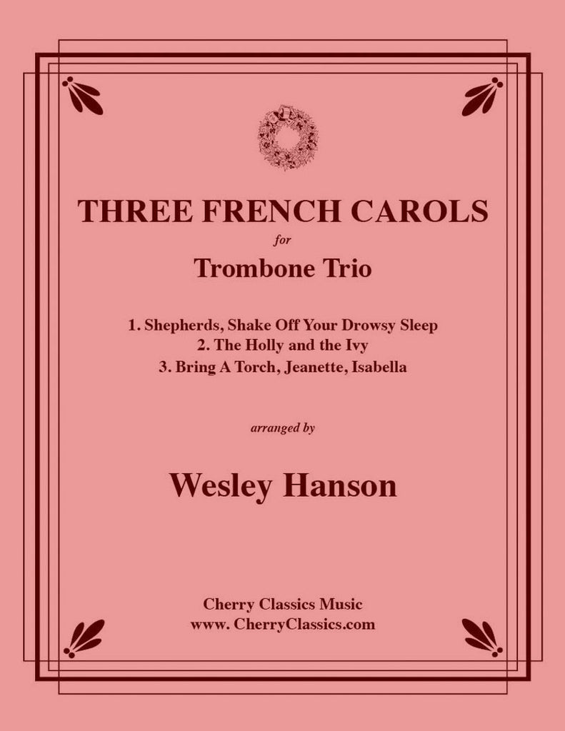 Hanson - Three French Carols for Trombone Trio - Cherry Classics Music