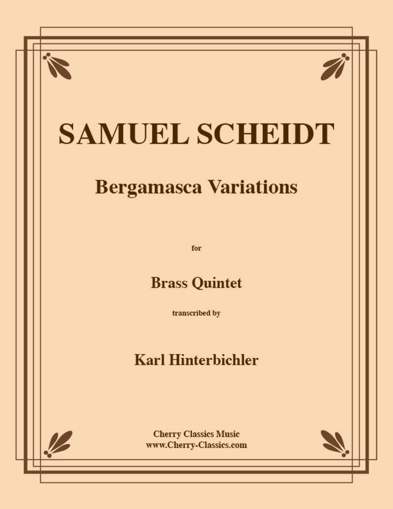 Scheidt - Bergamasca Variations for Brass Quintet - Cherry Classics Music