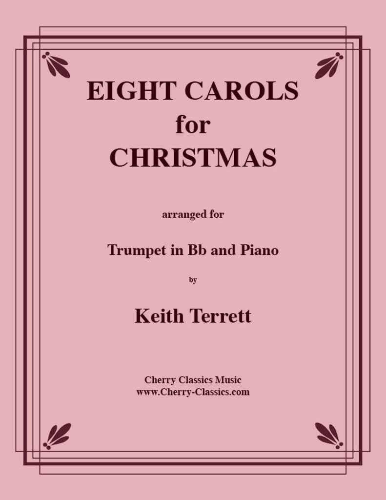 Traditional Christmas - Eight Swinging Carols for Christmas for Trumpet and PIano - Cherry Classics Music