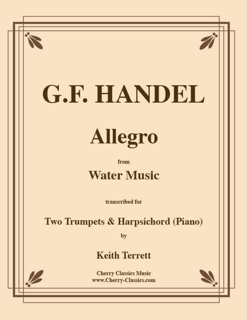 Handel - Allegro from the “Water Music” for Two Trumpets - Cherry Classics Music