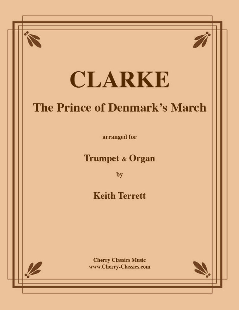 Clarke - Prince of Denmark’s March or Trumpet Voluntary for Trumpet and Organ - Cherry Classics Music
