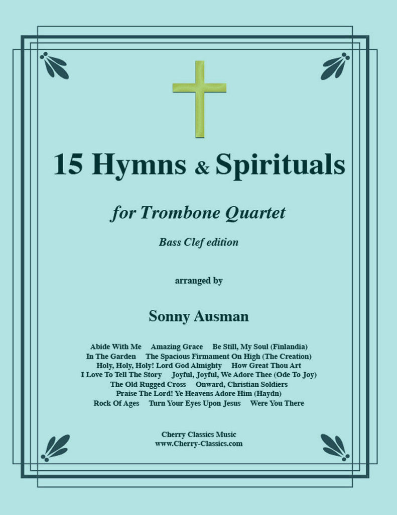 Traditional - 15 Hymns and Spirituals for four-part Trombone Ensemble - Bass Clef Edition - Cherry Classics Music