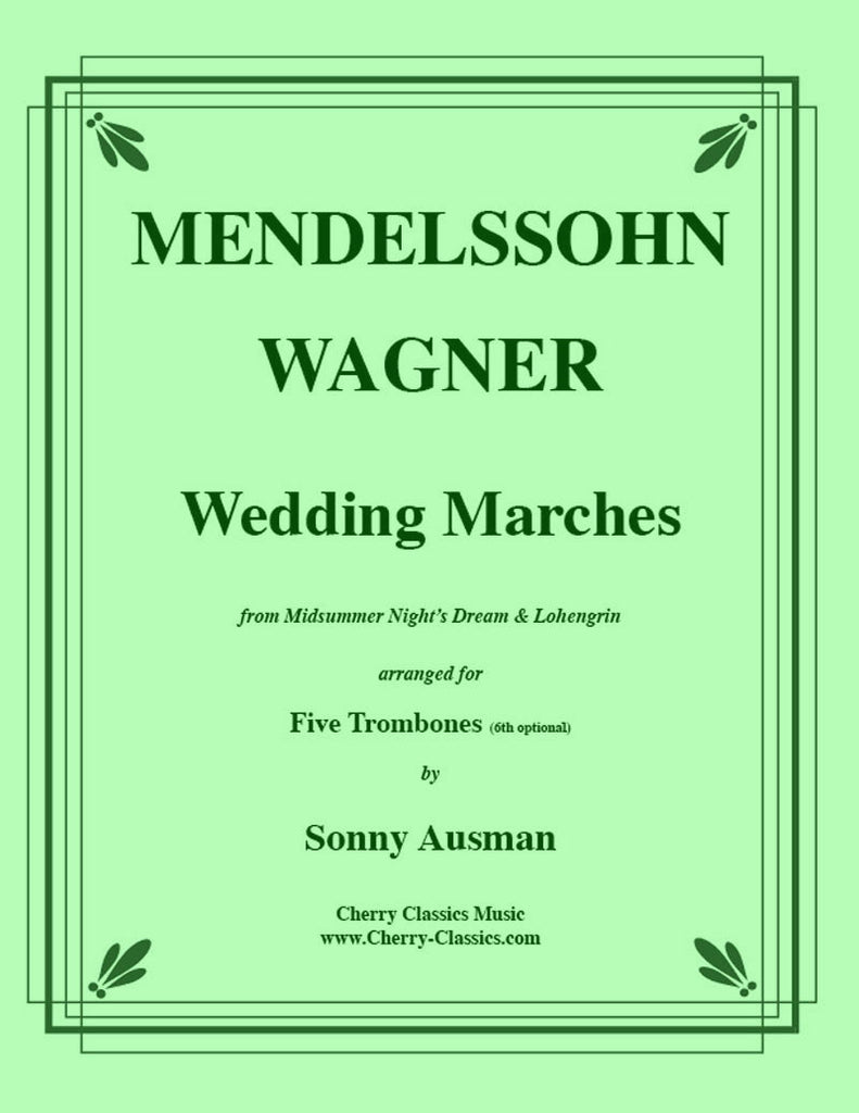 Mendelssohn Wagner - Wedding Marches for Trombone Ensemble - Cherry Classics Music