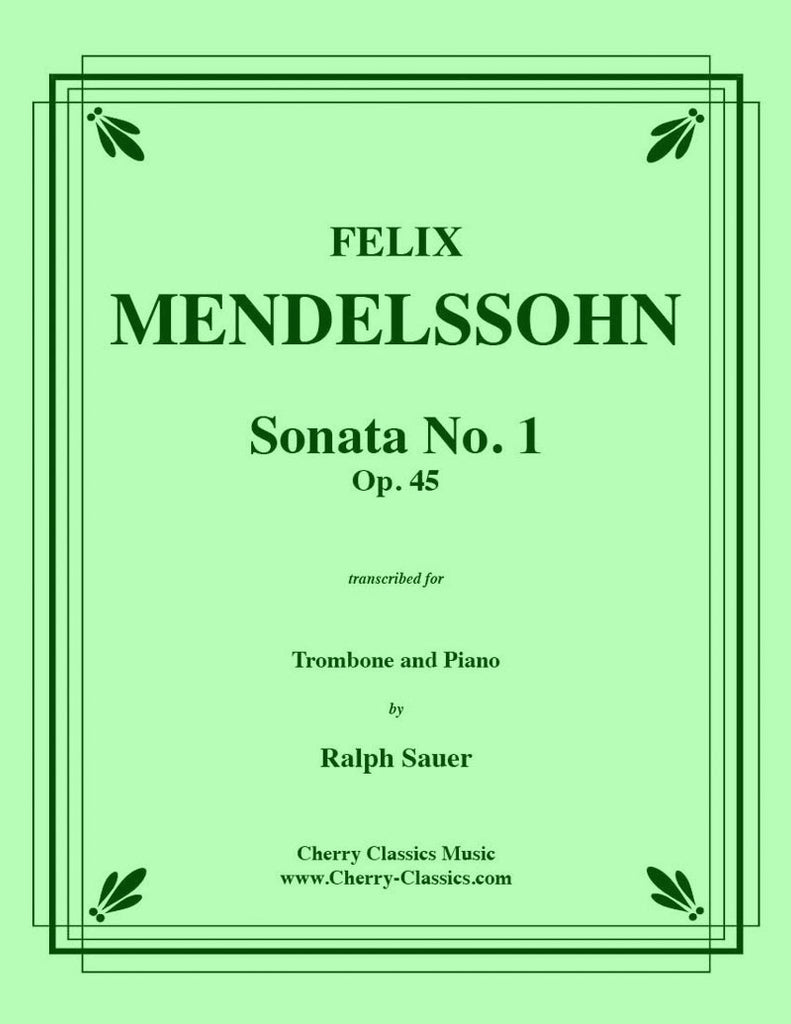 Mendelssohn - Sonata No. 1 Op. 45 for Trombone and Piano - Cherry Classics Music