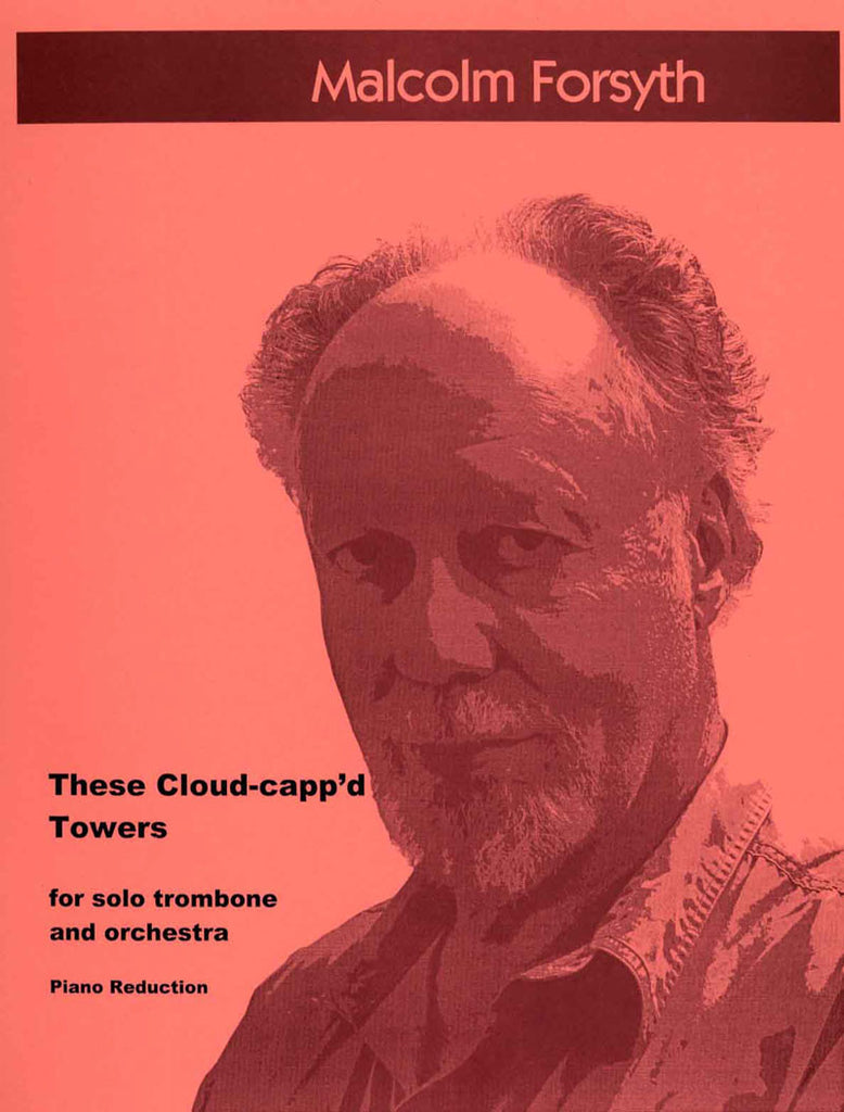 Forsyth - These Cloud-Capp’d Towers for Trombone and Piano - Cherry Classics Music