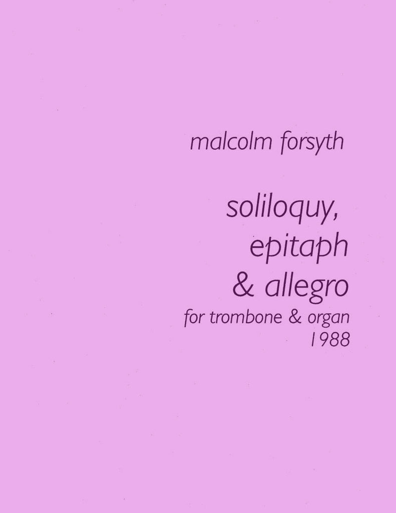 Forsyth - Soliloquy, Epitaph and Allegro for Trombone and Organ - Cherry Classics Music